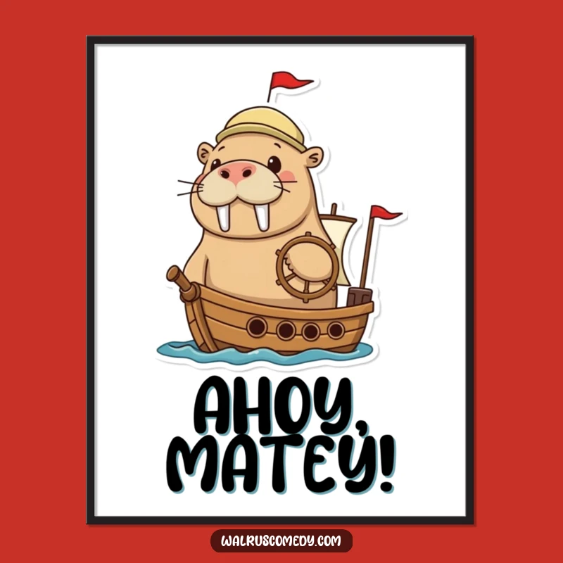 Funny Adventurous Walrus Ship Poster: Decorate Your Walls with Adventure