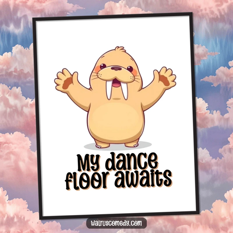 Funny Kawaii Walrus Poster: A walrus dances comically with flippers raised and a big grin, bringing lively humor and fun to wall decor.