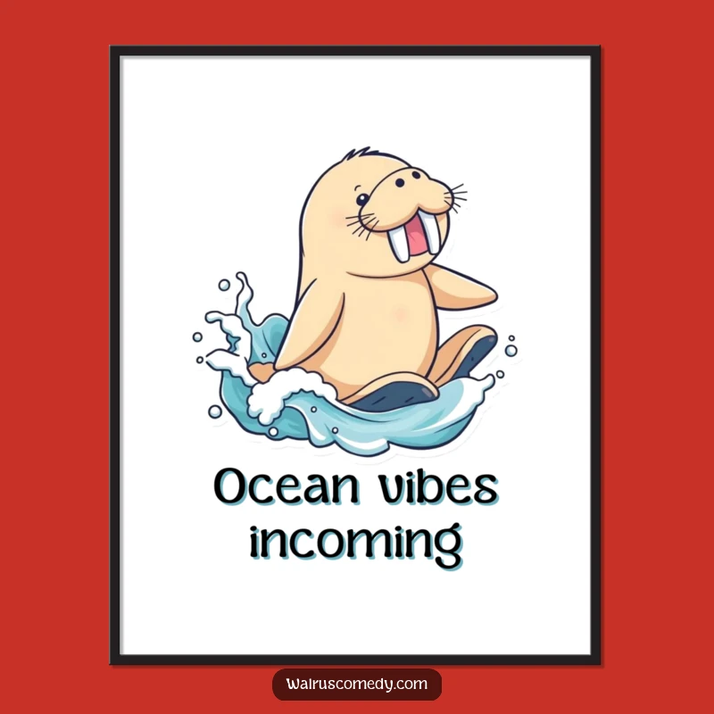 Funny Surfing Walrus Poster - Hilarious Ocean Art Print Gift