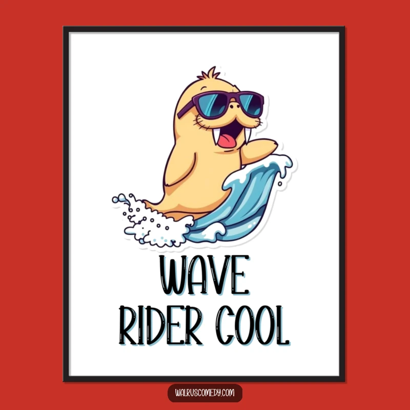 Funny Walrus Poster - Cool Surfer Art, Unique Gift for Wall Decor