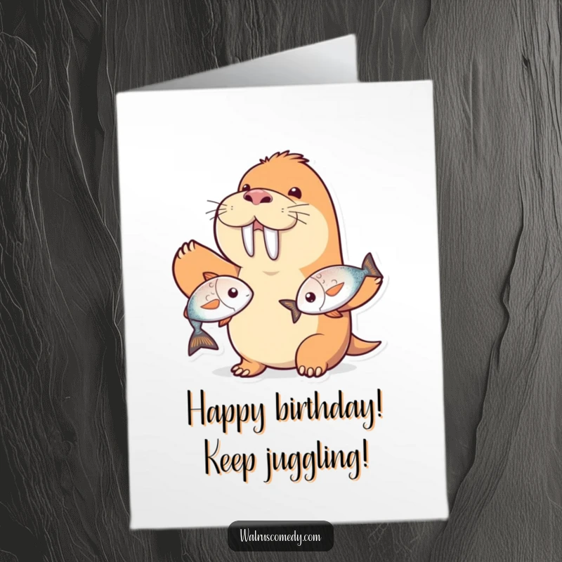 Funny Free Printable Birthday Card: Grinning walrus character masterfully juggling two shiny fish, perfect for celebrations.