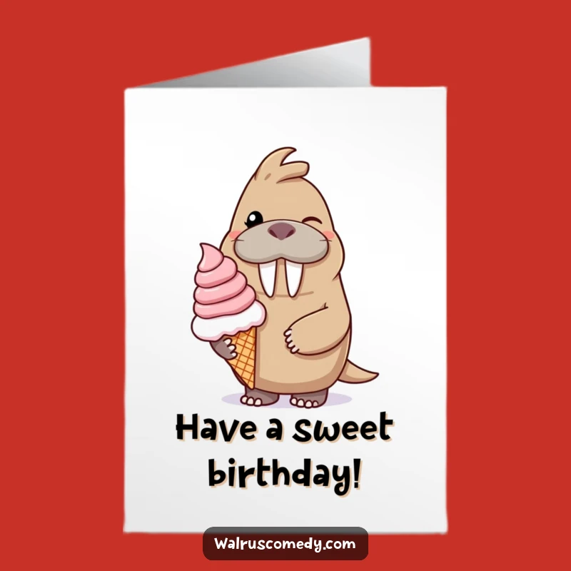 Free Printable Birthday Card: Walrus Ice Cream Treat, Your Funny Downloadable Gift!