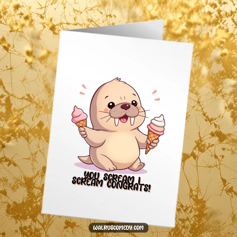 Funny Free Printable Congratulations Card: A baby walrus is balancing multiple ice cream cones, celebrating a sweet victory.