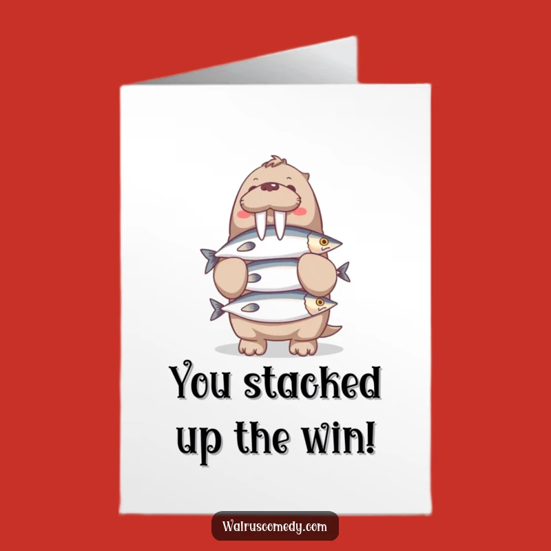 Free Printable Congrats Card: Humorous Walrus Fish Stack - Downloadable Celebration